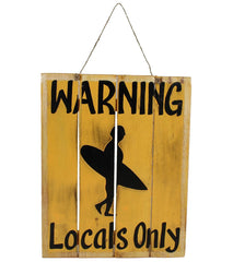 Wet Products Warning Locals Only Wood Slat Sign 12"x16"