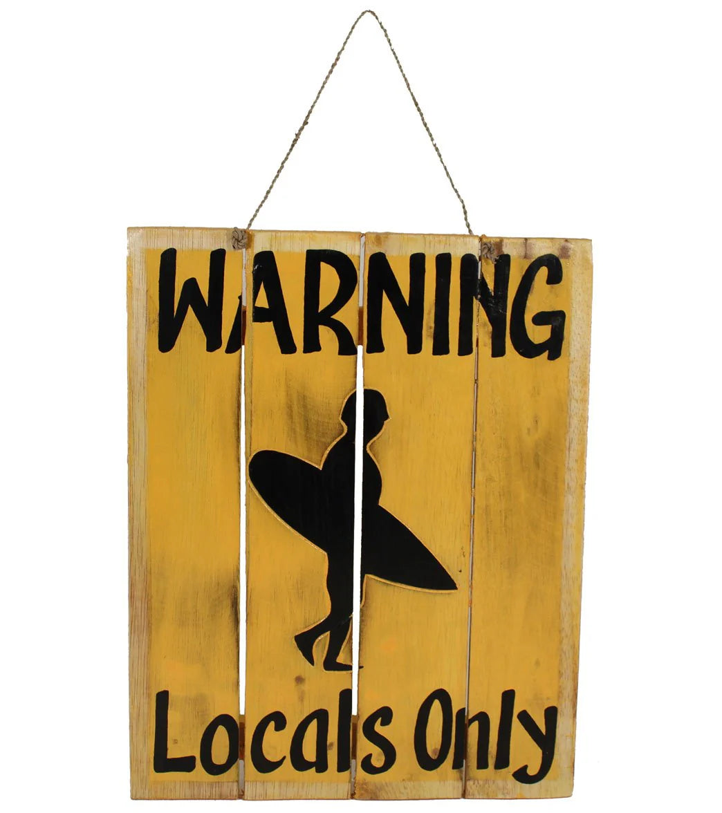 Wet Products Warning Locals Only Wood Slat Sign 12"x16"